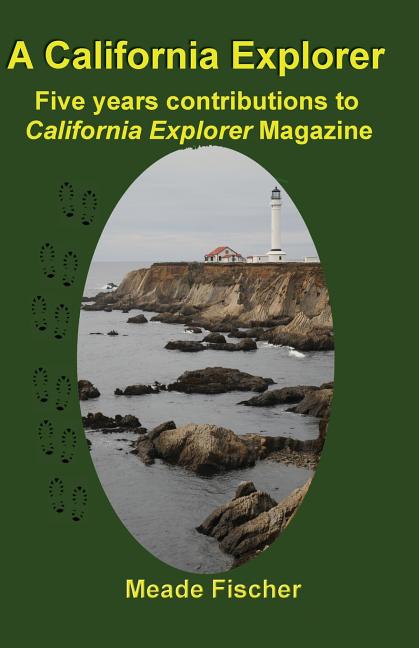 Item #302905 A California Explorer: Five years contributions to California Explorer Magazine....