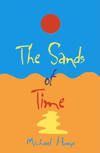 Item #270258 The Sands of Time: A Hermux Tantamoq Adventure. Michael Hoeye