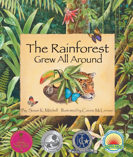 Item #296333 The Rainforest Grew All Around (Arbordale Collection). Susan K. Mitchell