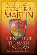 Item #355606 A Knight of the Seven Kingdoms (A Song of Ice and Fire). George R. R. Martin