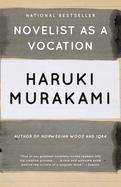 Item #351820 Novelist as a Vocation. Haruki Murakami