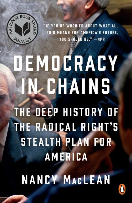 Item #347183 Democracy in Chains: The Deep History of the Radical Right's Stealth Plan for...