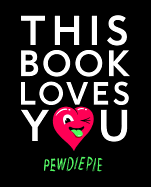 Item #342073 This Book Loves You. Pewdiepie