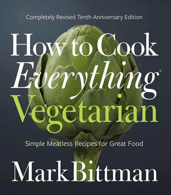 Item #298865 How to Cook Everything Vegetarian: Completely Revised Tenth Anniversary Edition....