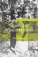 Item #357685 Gender in World History (Themes in World History). Peter N. Stearns