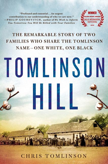 Item #263716 Tomlinson Hill: The Remarkable Story of Two Families Who Share the Tomlinson Name -...