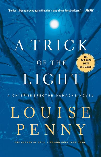 Item #333128 A Trick of the Light (Chief Inspector Gamache #7). Louise Penny