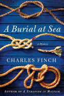 Item #347005 A Burial at Sea: A Mystery (Charles Finch Mysteries). Charles Finch