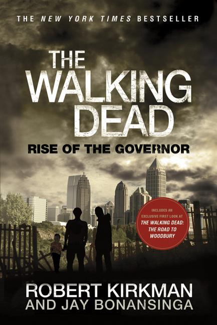 Item #300734 The Walking Dead: Rise of The Governor. Robert Kirkman, Jay, Bonansinga
