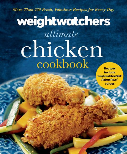 Item #235524 Weight Watchers Ultimate Chicken Cookbook: More than 250 Fresh, Fabulous Recipes for...