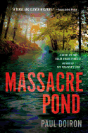 Item #347004 Massacre Pond: A Novel (Mike Bowditch Mysteries, 4). Paul Doiron