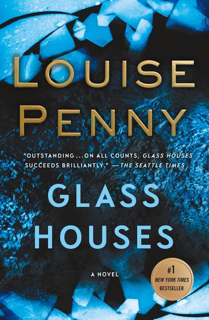 Item #341749 Glass Houses: A Novel (Chief Inspector Gamache #13). Louise Penny
