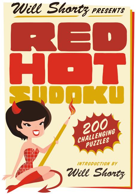 Item #332851 Will Shortz Presents Red Hot Sudoku: 200 Challenging Puzzles. Will Shortz