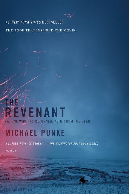 Item #339876 The Revenant: A Novel of Revenge. Michael Punke