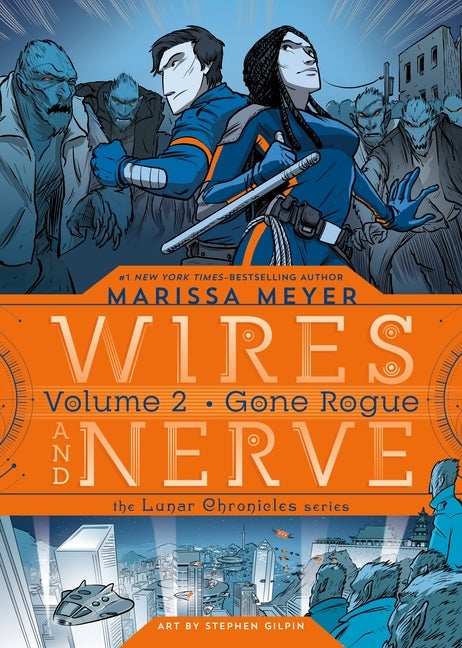 Item #325530 Wires and Nerve, Volume 2: Gone Rogue (Wires and Nerve, 2). Marissa Meyer