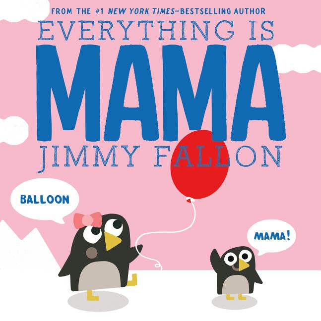 Item #282841 Everything is Mama. Jimmy Fallon