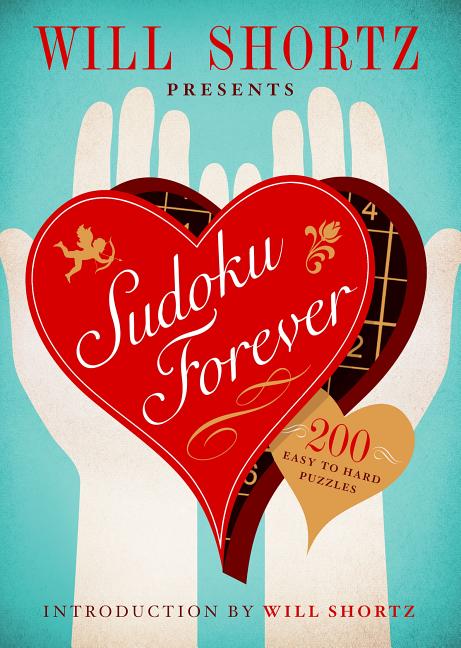 Item #329037 Will Shortz Presents Sudoku Forever: 200 Easy to Hard Puzzles: Easy to Hard Sudoku...