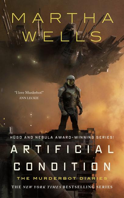 Item #345041 Artificial Condition: The Murderbot Diaries (The Murderbot Diaries, 2). Martha Wells