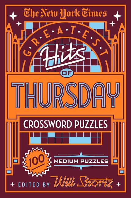 Item #325396 The New York Times Greatest Hits of Thursday Crossword Puzzles: 100 Medium Puzzles....