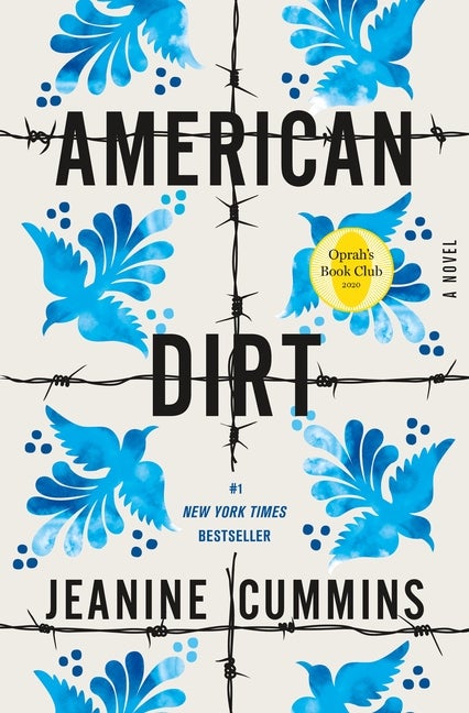 Item #347030 American Dirt: A Novel. Jeanine Cummins