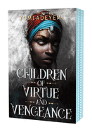 Item #439875 Children of Virtue and Vengeance (Legacy of Orisha, 2). Tomi Adeyemi