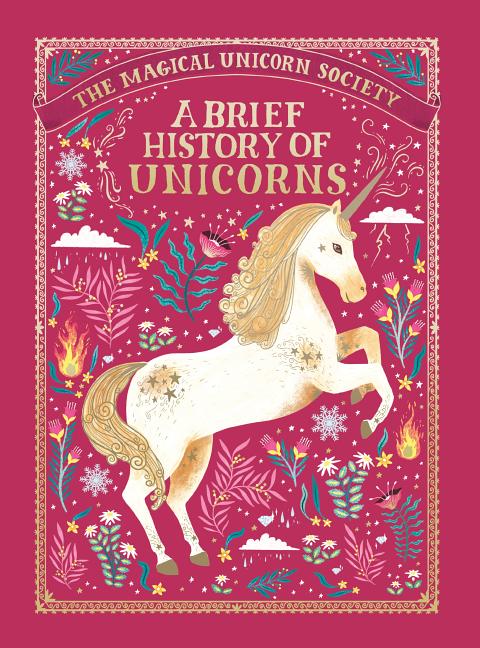 Item #349039 The Magical Unicorn Society: A Brief History of Unicorns (The Magical Unicorn...
