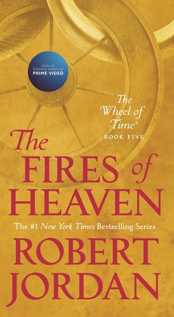Item #338533 The Fires of Heaven: Book Five of 'The Wheel of Time' (Wheel of Time (5)). Robert...