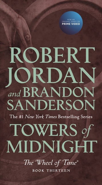 Item #328918 Towers of Midnight: Book Thirteen of The Wheel of Time (Wheel of Time, 13). Robert Jordan, Brandon, Sanderson.