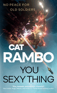 Item #344263 You Sexy Thing (The Disco Space Opera, 1). Cat Rambo