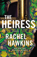 Item #355705 The Heiress: A Novel. Rachel Hawkins