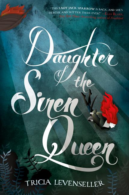 Item #354401 Daughter of the Siren Queen (Daughter of the Pirate King, 2). Tricia Levenseller