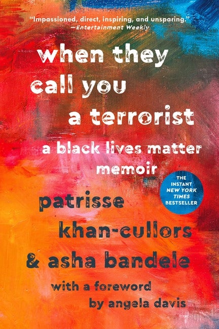 Item #286082 When They Call You a Terrorist: A Black Lives Matter Memoir. Patrisse Khan-Cullors,...