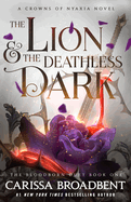 Item #443108 Lion & the Deathless Dark: Book 1 of the Bloodborn Duet (The Crowns of Nyaxia...