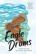Item #338029 Eagle Drums. Nasuġraq Rainey Hopson