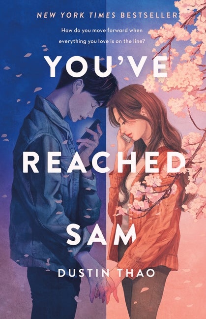 Item #342209 You've Reached Sam: A Novel. Dustin Thao