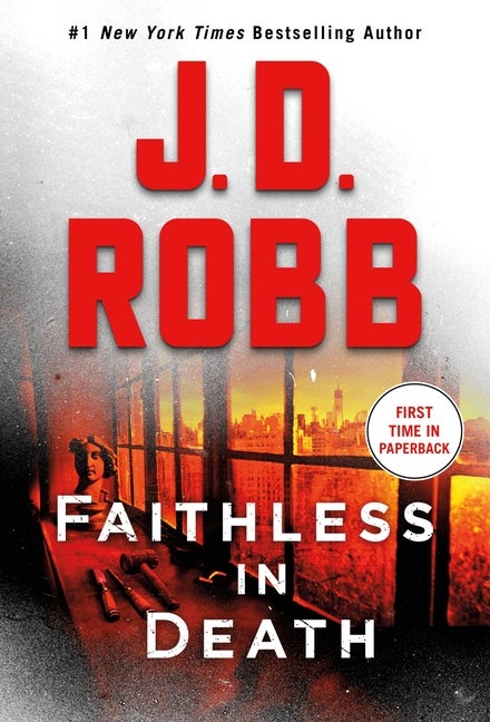 Item #336536 Faithless in Death: An Eve Dallas Novel (In Death, 52). J. D. Robb