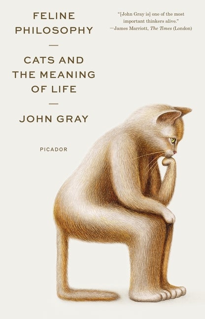 Item #308380 Feline Philosophy. John Gray