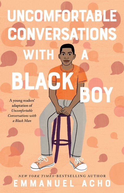 Item #304478 Uncomfortable Conversations with a Black Boy. Emmanuel Acho