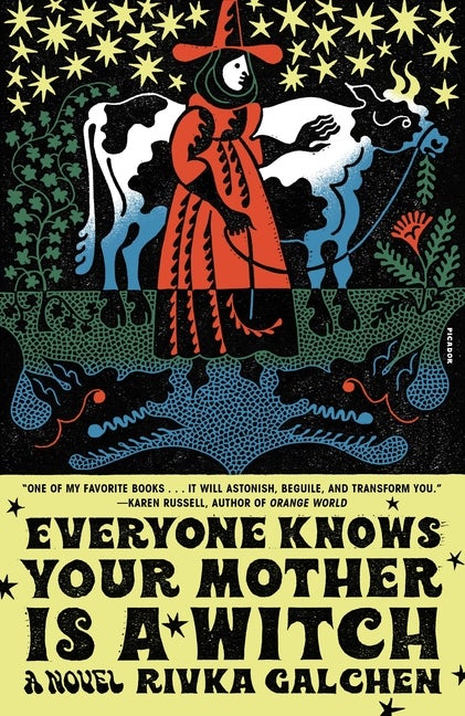 Item #355014 Everyone Knows Your Mother Is a Witch. Rivka Galchen