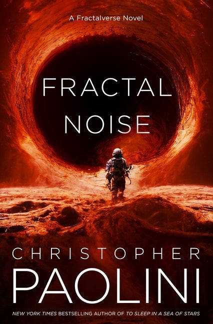 Item #328769 Fractal Noise: A Fractalverse Novel. Christopher Paolini