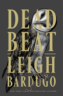 Item #449461 Dead Beat (Alex Stern #3). Leigh Bardugo