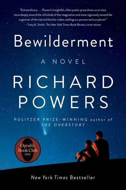 Item #318691 Bewilderment: A Novel. Richard Powers