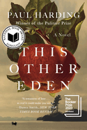 Item #354384 This Other Eden: A Novel. Paul Harding