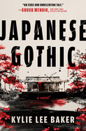 Item #433559 Japanese Gothic: A Gothic Dual-Timeline Novel of Ghosts, Hauntings and Redemption...