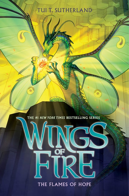 Item #346599 The Flames of Hope (Wings of Fire, Book 15). Tui T. Sutherland