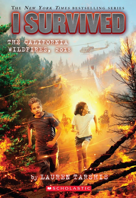 Item #341763 I Survived the California Wildfires, 2018 (I Survived #20) (20). Lauren Tarshis