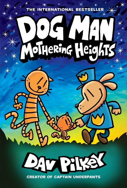 Item #336344 Dog Man: Mothering Heights: From the Creator of Captain Underpants (Dog Man #10)...