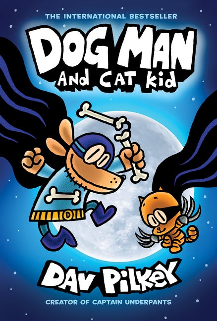 Item #344790 Dog Man and Cat Kid: A Graphic Novel (Dog Man #4): From the Creator of Captain...