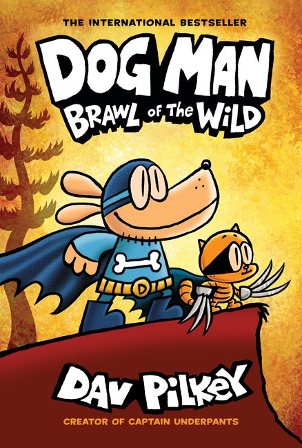 Item #339291 Dog Man: Brawl of the Wild: A Graphic Novel (Dog Man #6): From the Creator of...