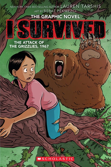 Item #447450 I Survived the Attack of the Grizzlies, 1967: A Graphic Novel (I Survived Graphic...